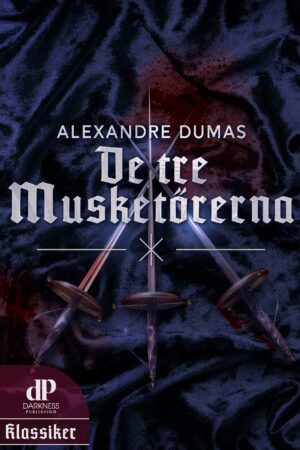 De tre musketörerna av Alexandre Dumas (ebok)