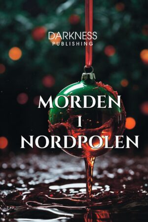 Morden i Nordpolen Novellantologi NYHET!